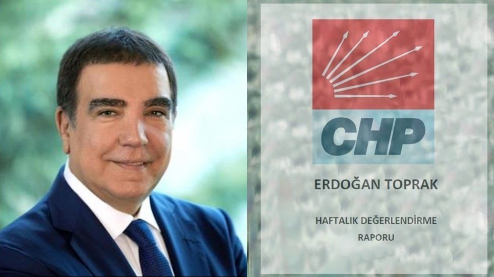 CHP İstanbul Milletvekili Erdoğan Toprak'tan Haftalık Değerlendirme Raporu/12 Mayıs 2024